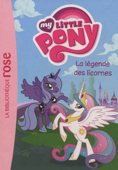 lMy little pony T.01 - La légende des licornes | Quenot, Katherine