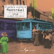 Première visite à Montréal  | Leblanc, André