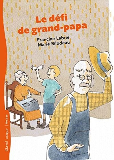 Défi de Grand-Papa (Le) | Labrie, Francine