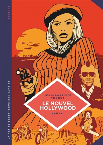 Le Nouvel Hollywood : d'Easy rider à Apocalypse now T.07  | Thoret, Jean-Baptiste
