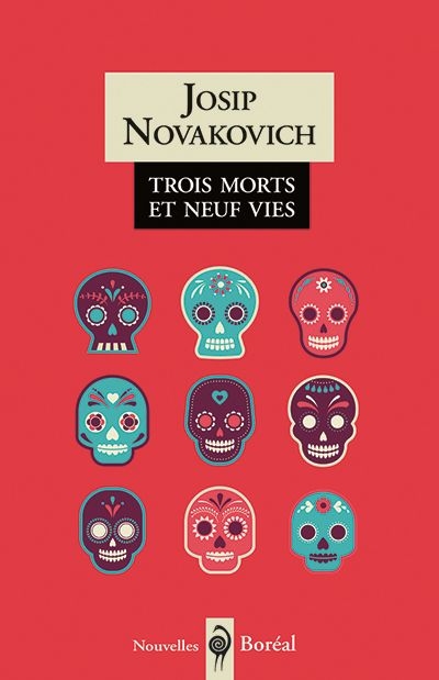Trois morts et neuf vies  | Novakovich, Josip