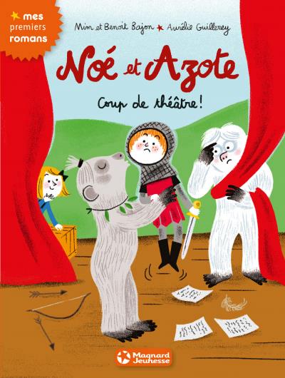 Noé et Azote T.09 - Coup de théâtre ! | Mim