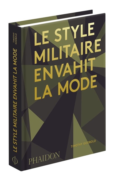 style militaire envahit la mode (Le) | Godbold, Timothy