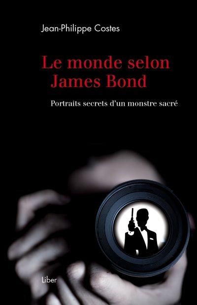 monde selon James Bond (Le) | Costes, Jean-Philippe