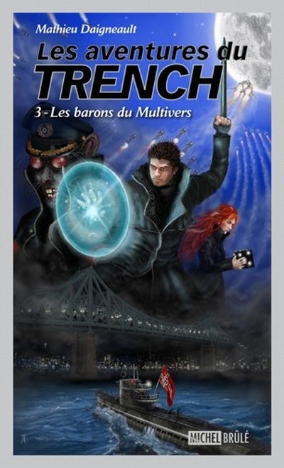 Aventures du Trench (Les) T.03 - Barons du Multivers (Les) | Daigneault, Mathieu