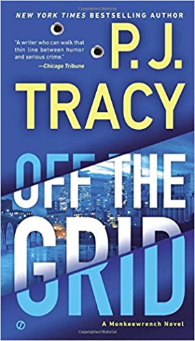 Off the Grid : A Monkeewrench Novel | Tracy, P. J.