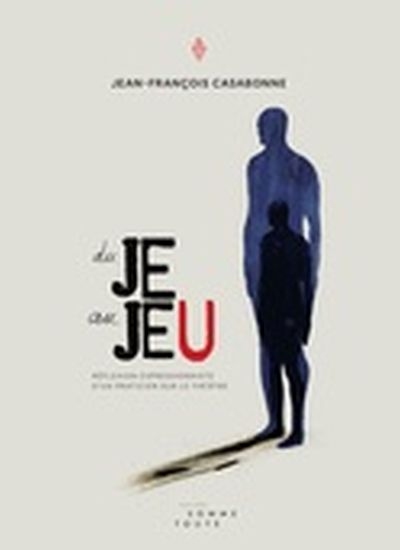 Du je au jeu  | Casabonne, Jean-François