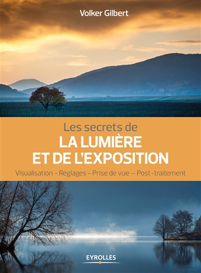 secrets de la lumière et de l'exposition (Les) | Gilbert, Volker