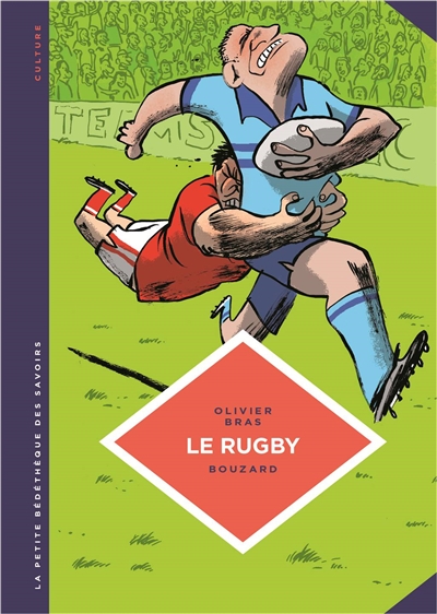 Le rugby : des origines au jeu moderne T.15 | Bras, Olivier
