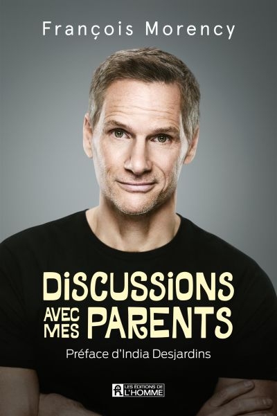 Discussions avec mes parents  | Morency, François