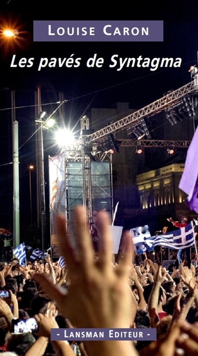pavés de Syntagma (Les) | Caron, Louise