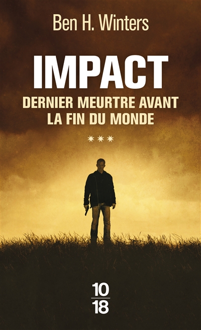 Dernier Meurtre Avant la Fin du Monde T.03 - Impact | Winters, Ben H.