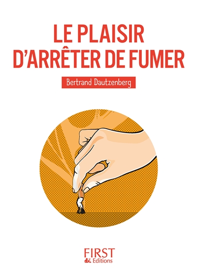 Petit Livre du Plaisir d'Arrêter de Fumer (Le) | Dautzenberg, Bertrand