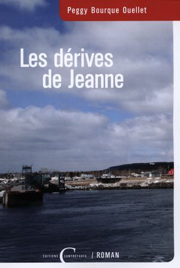 Dérives de Jeanne (Les) | Bourque Ouellet, Peggy