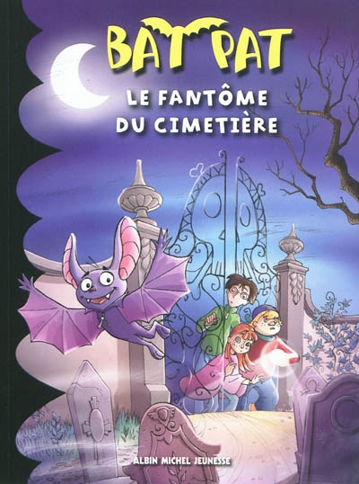 Bat Pat T.01 - fantôme du cimetière (Le) | Pavanello, Roberto