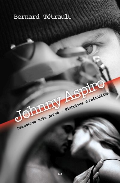 Johnny Aspiro, détective très privé  | Tétrault, Bernard