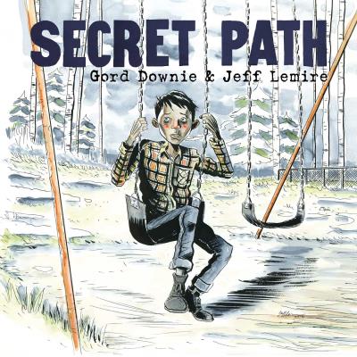 Secret Path | Downie, Gord