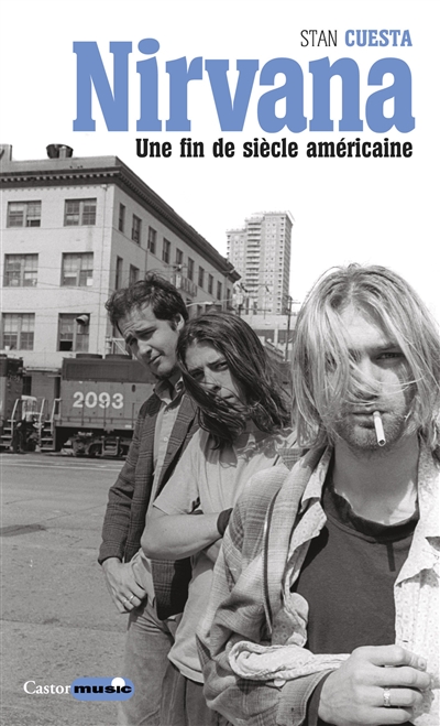 Nirvana, une fin de siècle américaine | Cuesta, Stan