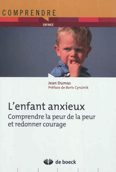 L'enfant anxieux | Dumas, Jean E.