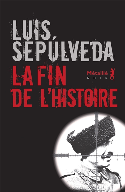 fin de l'histoire (La) | Sepulveda, Luis