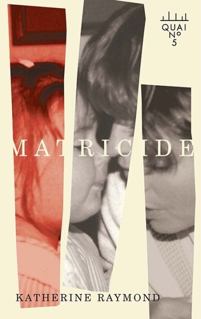 Matricide  | Raymond, Katherine