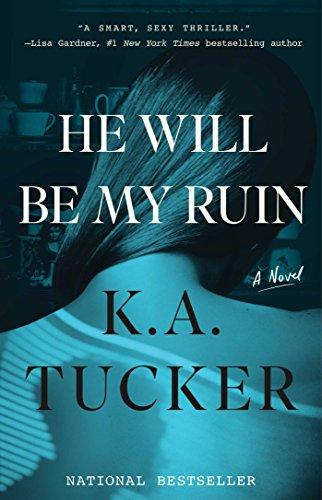 He Will Be My Ruin | Tucker, K. A.