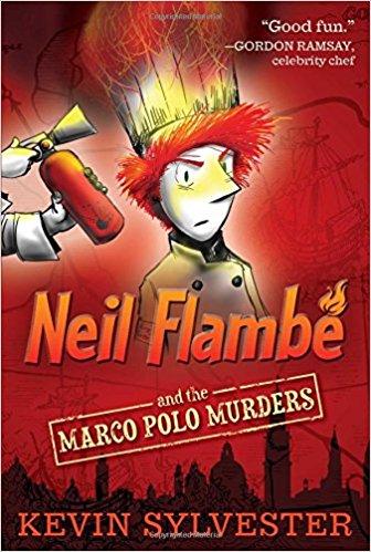 Neil Flambé and the Marco Polo Murders | Sylvester, Kevin; Sylvester, Kevin