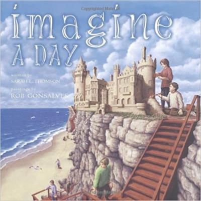 Imagine a Day | Thomson, Sarah L.; Gonsalves, Rob