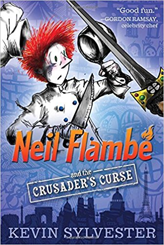 Neil Flambé and the Crusader's Curse | Sylvester, Kevin; Sylvester, Kevin