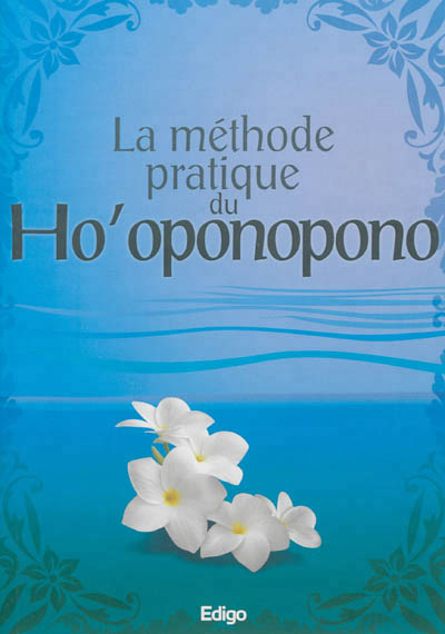 La méthode pratique du Ho'oponopono | 
