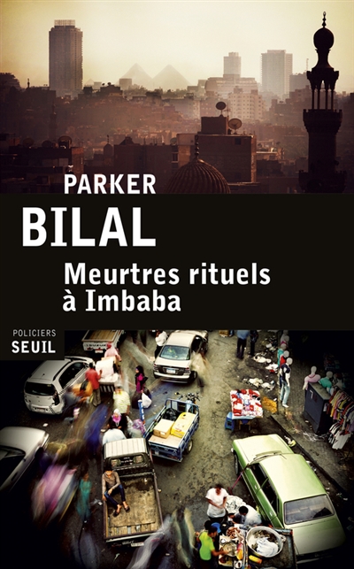 Meurtres rituels à Imbaba | Bilal, Parker