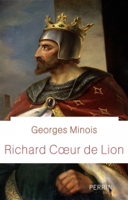 Richard Coeur de Lion | Minois, Georges