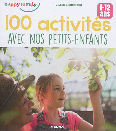 100 activités avec nos petits-enfants | Diederichs, Gilles