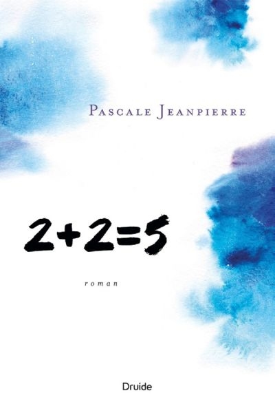 2 + 2 = 5  | Jeanpierre, Pascale