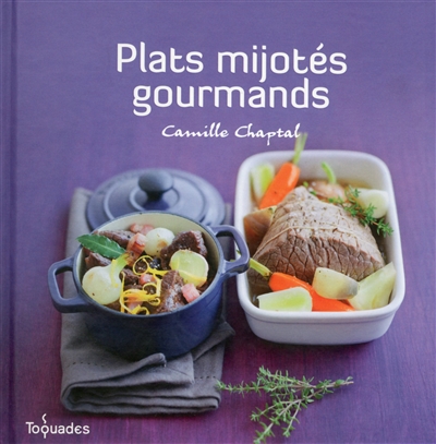 Plats Mijotés Gourmands | Chaptal, Camille