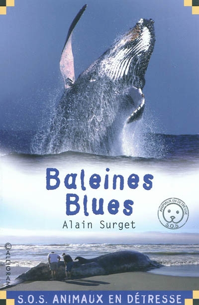 SOS animaux en détresse T.05 - Baleines Blues | Surget, Alain