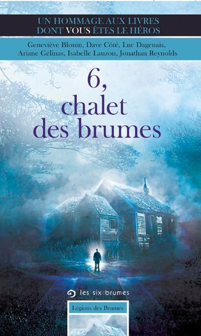 6, Chalets des Brumes  | Blouin, Geneviève