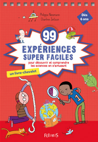 99 expériences super faciles pour découvrir et comprendre le monde en s'amusant | Nessmann, Philippe