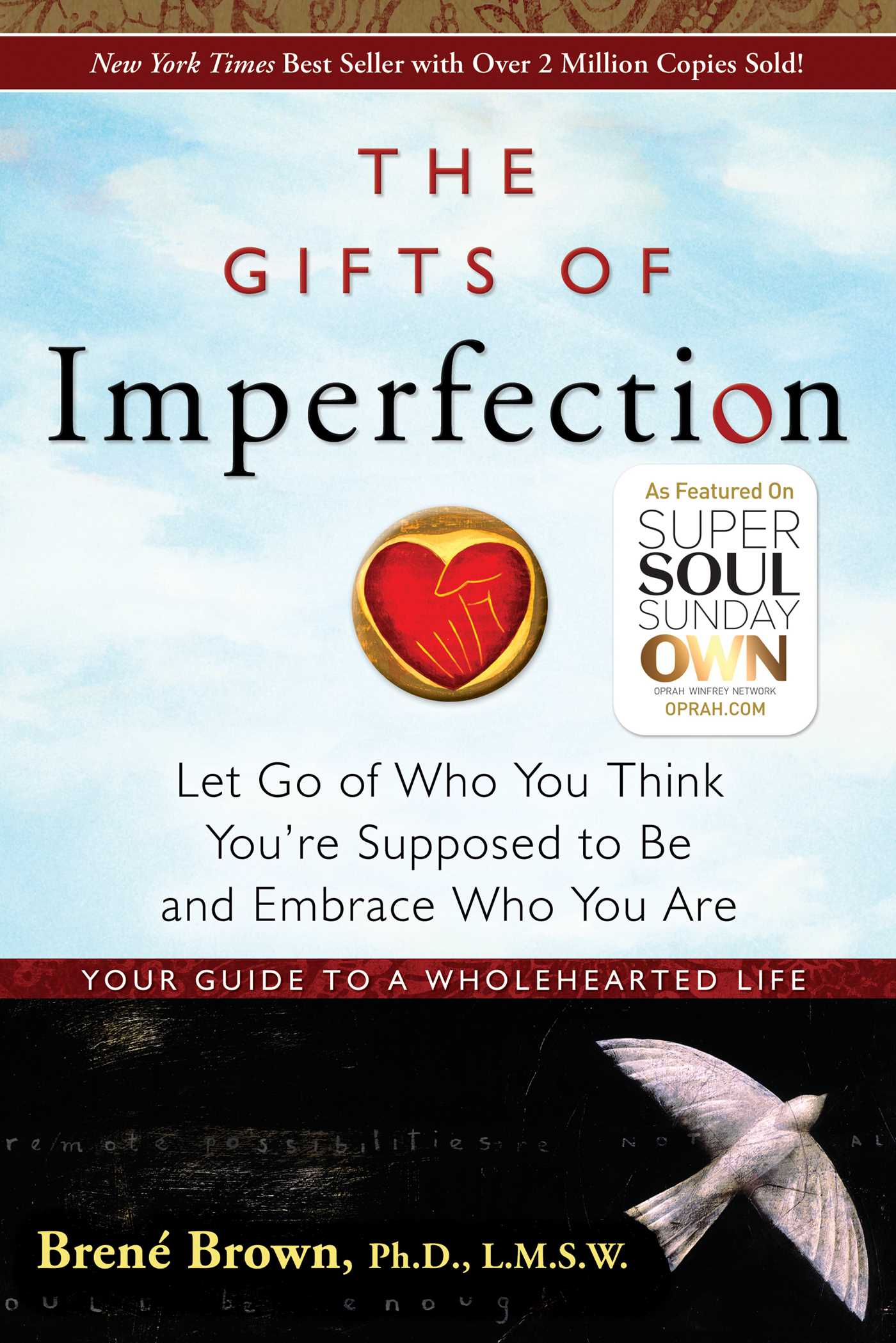 The Gifts of Imperfection : Let Go of Who You Think You're Supposed to Be and Embrace Who You Are | Brown, Brené