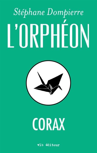 L'Orphéon - Corax  | Dompierre, Stéphane