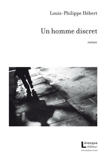 Un homme discret  | Hébert, Louis-Philippe