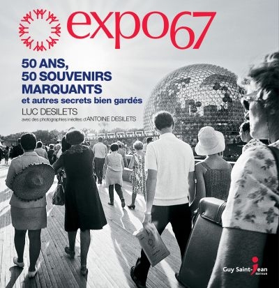 Expo 67  | Désilets, Luc