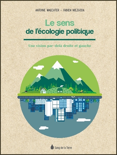sens de l'écologie politique (Le) | Waechter, Antoine