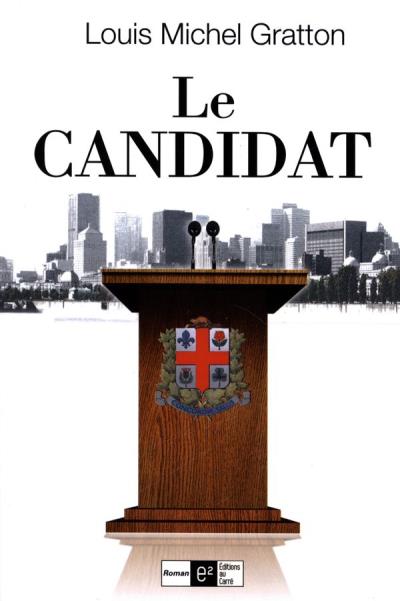 Candidat (Le) | Gratton, Louis Michel,
