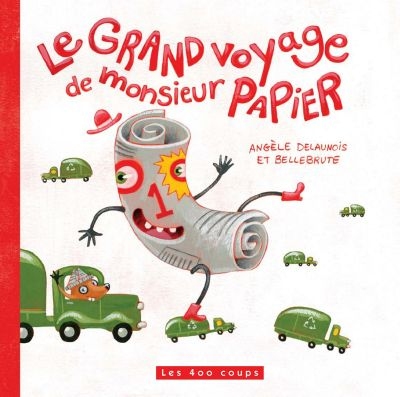 grand voyage de monsieur Papier (Le) | Delaunois, Angèle