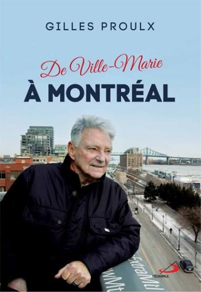 De Ville-Marie à Montréal  | Proulx, Gilles