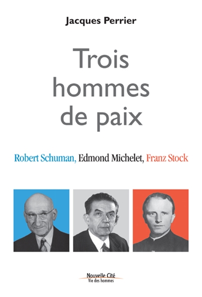 Trois Hommes de Paix | Perrier, Jacques