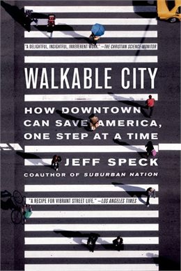 Walkable City: How Downtown Can Save America, One Step at a Time | Jeff Speck