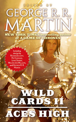 Wild Cards T.02 - Aces High | Georges R. R. Martin
