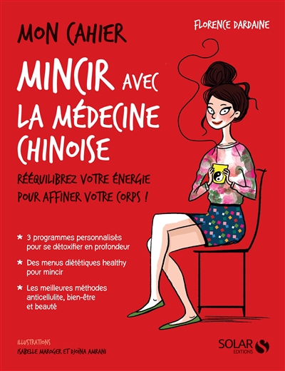 Mon cahier - Mincir avec la médecine chinoise | Dardaine, Florence